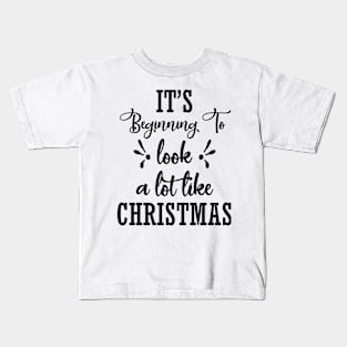 It's beginning to look a lot like Christmas Kids T-Shirt